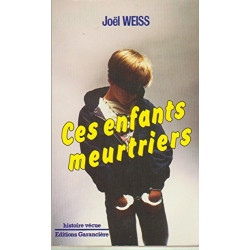 Ces enfants meurtriers