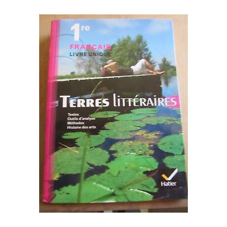 Terres littéraires 1ère français livre unique Librairie hatier