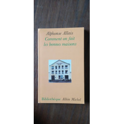 - Comment on fait les bonnes maisons Albin Michel