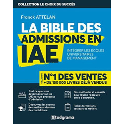 La bible des admissions en iae: Intégrer les écoles universitaires...