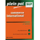 PLEIN POT SUP COMMERCE INTERNATIONAL (Ancienne édition)