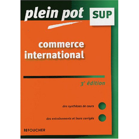 PLEIN POT SUP COMMERCE INTERNATIONAL (Ancienne édition)