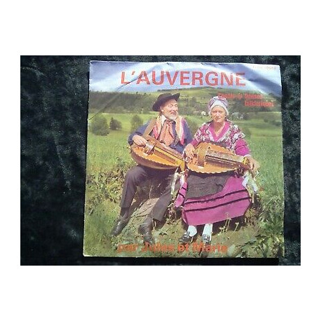 L'Auvergne chants et danses folkloriques par Jules et Marie 45t...