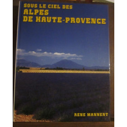 Jacques René Mannent Sous le ciel des Alpes de Haute-Provence