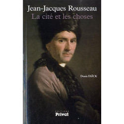 Jean-Jacques Rousseau : La cité et les choses