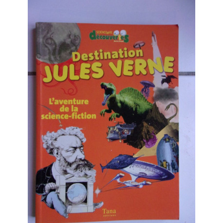 Destination l'aventure de la science fiction science et Vie