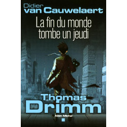 Thomas Drimm Tome 1 : La fin du monde tombe un jeudi