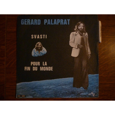 Gérard Palaprat Svasti-Pour la fin du monde 45t Disc AZ SG 346