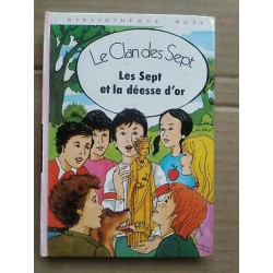 Le Clan des Sept Les Sept et la déesse d'or biblio rose