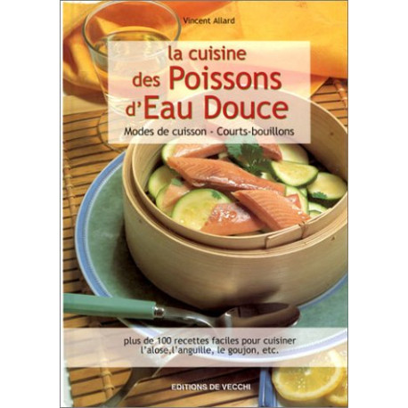 La Cuisine des poissons d'eau douce : Modes de cuisson -...