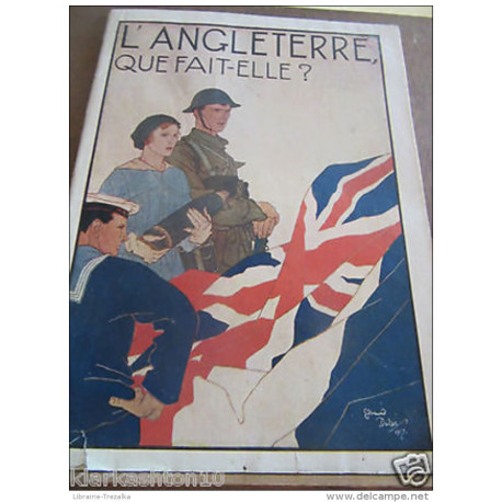 L'Angleterre que fait-elle? (propagande anglaise) première éditio