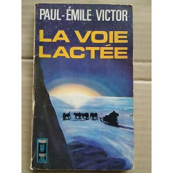 paul émile Victor La voie lactée