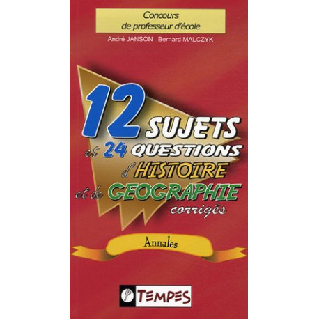 12 sujets et 24 questions d'histoire et de géographie corrigés