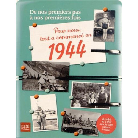 Pour nous tout a commencé en 1944