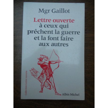 Mgr gaillot Lettre ouverte à ceux qui prêchent la guerre et la...