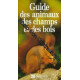 Guide des animaux des champs et des bois