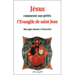 Jesus commente aux petits l'evangile de saint jean. messages...