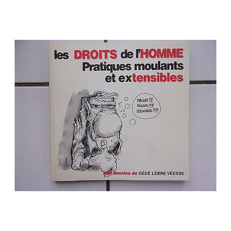 Dédé Lèbre Véesse Les droits de l'homme pratiques moulants et...