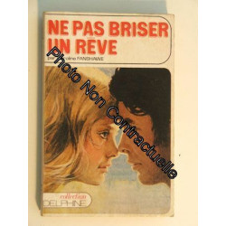 Ne Pas Briser Un Rêve