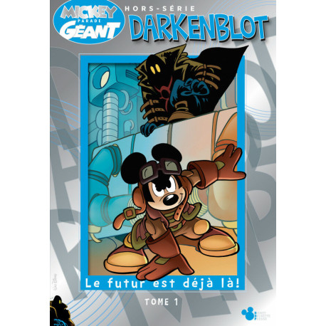 Mickey Parade Géant Hors-série / collector HS15. Darkenblot - Tome...