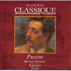 Au Coeur Du Classique N° 12 : Puccini - Madame Butterfly Turandot...