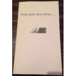 Trop près des rêves