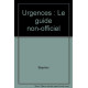 "Urgences" : Le guide non-officiel