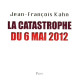 La catastrophe du 6 mai 2012