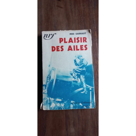 Miss Earhart Plaisir Des Ailes Gallimard