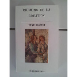 René TOSTAIN Chemins de la création