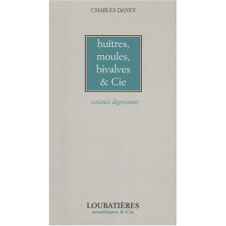 Huitres moules bivalves et Cie : Océanes digressions