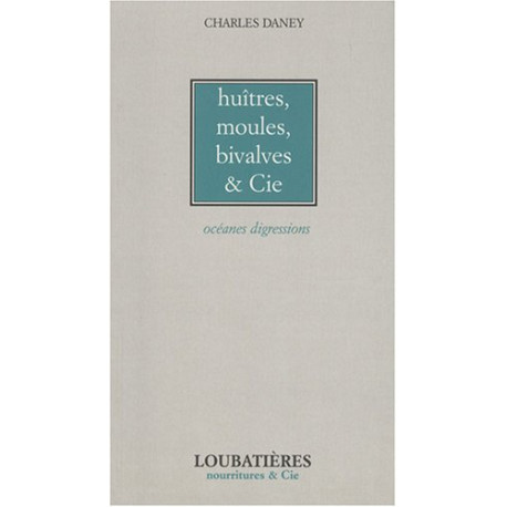 Huitres moules bivalves et Cie : Océanes digressions