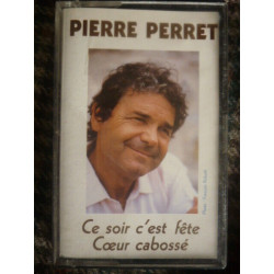 Pierre Perret Ce soir c'est la fête-Coeur cabossé Cassette Audio...