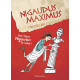 Nigaudus Maximus : Ave César Nigaudus te salue