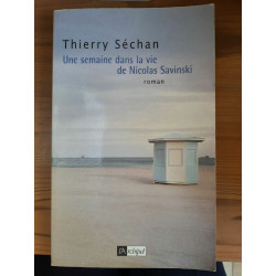 Thierry Séchan Une semaine dans la vie de Nicolas Savinski 2008