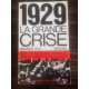 1929 LA GRANDE CRISE