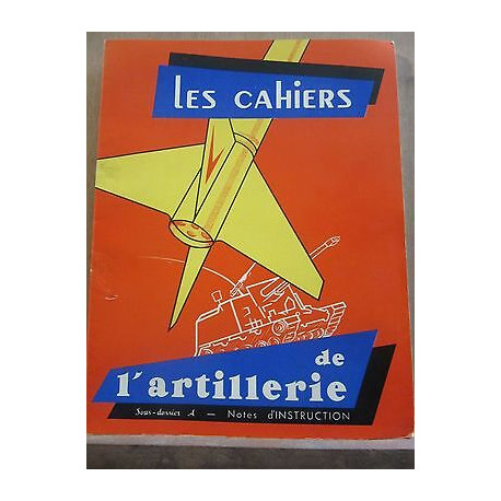 Les Cahiers de l'Artillerie n26 sous dossier A Notes d'Instruction