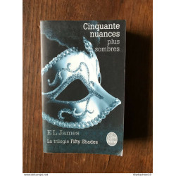 EL JAMES - Cinquante nuances plus sombres / le livre de poche