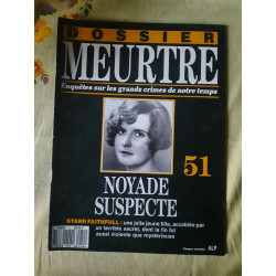 Dossier MeurtreSur Les Grands Crimes de Notre temps Nº51 - Noyade...