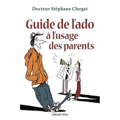 Guide de l'ado à l'usage des parents