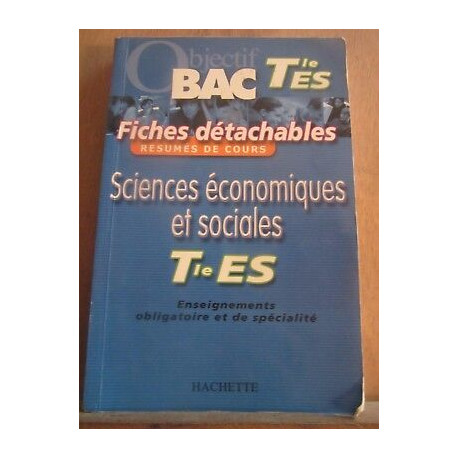 Bac Tle es Sciences économiques et sociales fiches détachables...