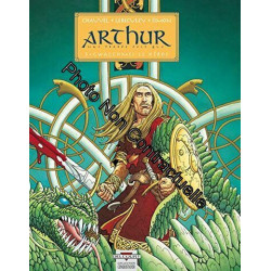 Arthur une épopée celtique tome 3 : Gwalchmei le héros