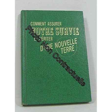 Comment assurer votre survie et hériter d'une nouvelle terre