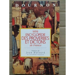 Mini encyclopédie des Proverbes et dictons de France dournon