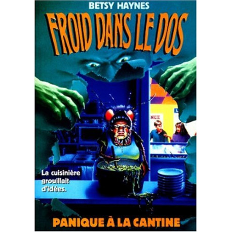 Froid dans le dos n°2 : Panique à la cantine by Haynes Betsy