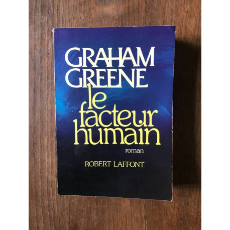 LE FACTEUR HUMAIN ROBERT LAFFONT 1978