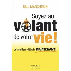 Soyez au volant de votre vie ! Le meilleur débute maintenant