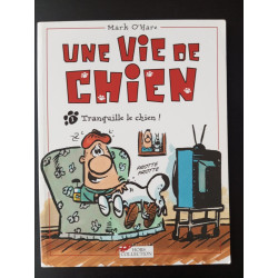 Une vie de chien Tome 1: Tranquille le chien