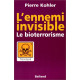 L'Ennemi invisible : Le Bioterrorisme