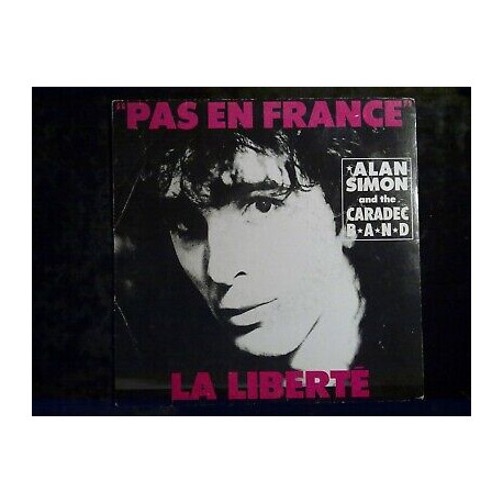 Alan Simon and the Caradec Band Pas en France-La Liberté 45t Prod....